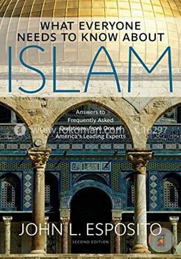 What Everyone Needs to Know about Islam