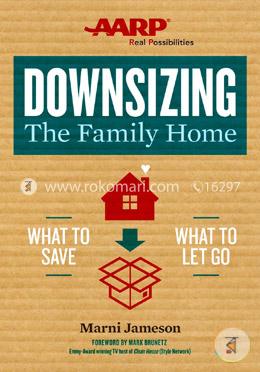 Downsizing The Family Home: What to Save, What to Let Go