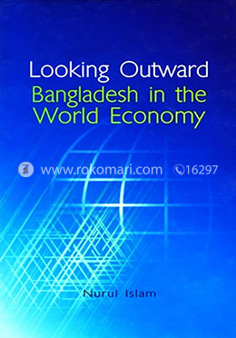 Looking Outward: Bangladesh in the World Economy