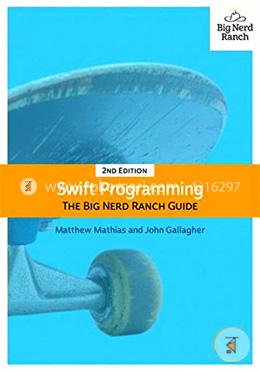 Swift Programming: The Big Nerd Ranch Guide (Big Nerd Ranch Guides)