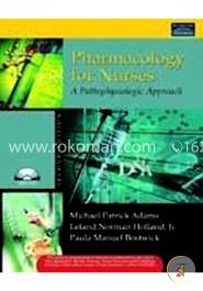 Pharmacology For Nurses : A Pathophysiological Approach