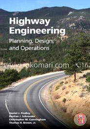 Highway Engineering: Planning, Design, and Operations
