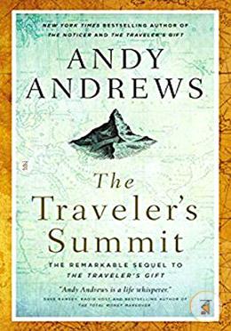 The Traveler's Summit: The Remarkable Sequel to The Traveler's Gift