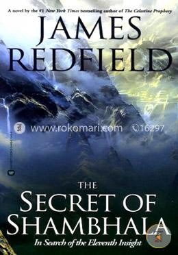 The Secret of Shambhala: In Search of the Eleventh Insight