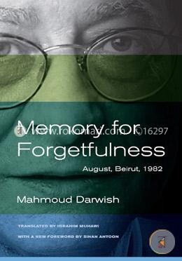 Memory for Forgetfulness – August, Beirut,1982 (Literature of the Middle East)