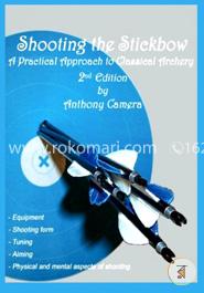 Shooting the Stickbow