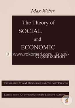 The Theory of Social and Economic Organization (Paperback)