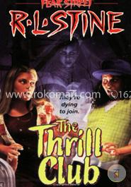 The Thrill Club (Fear Street, No. 24)