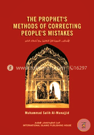 The Prophet's Methods of Correcting People's Mistakes
