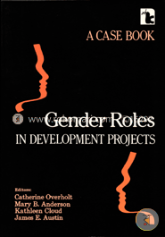 Gender Roles in Development Projects: A Case Book (Paperback)