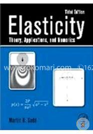 Elasticity: Theory, Applications, And Numerics