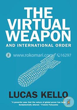 The Virtual Weapon and International Order