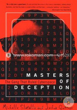 Masters of Deception: The Gang That Ruled Cyberspace