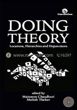 Doing Theory: Locations, Hierarchies and Disjunctions