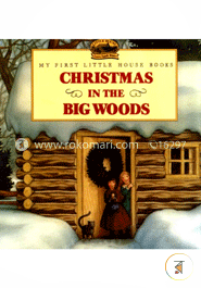 Christmas in the Big Woods (Little House)