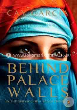 Behind Palace Walls: In the service of a Saudi princess