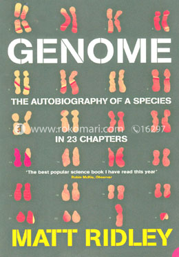 Genome The Autobiography of a Species in 23 Chapters