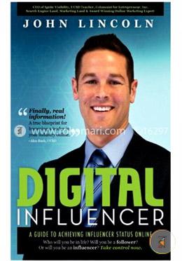 Digital Influencer: A Guide to Achieving Influencer Status Online