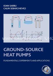 Ground-Source Heat Pumps: Fundamentals, Experiments and Applications