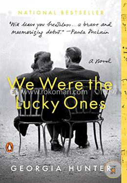 We Were the Lucky Ones: A Novel