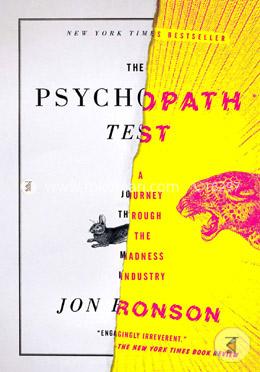 The Psychopath Test: A Journey Through the Madness Industry