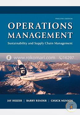 Operations Management: Sustainability and Supply Chain Management