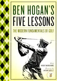 Ben Hogan's Five Lessons: The Modern Fundamentals of Golf