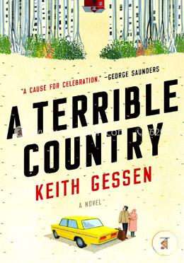 A Terrible Country: A Novel