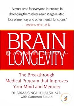 Brain Longevity: The Breakthrough Medical Program That Improves Your Mind and Memory
