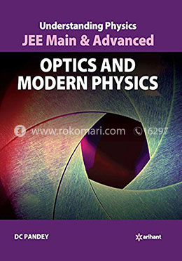 Understanding Physics for JEE Main and Advanced Optics and Modern Physics image