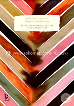 Recasting Women Essays in Colonial Histroy (peparback)