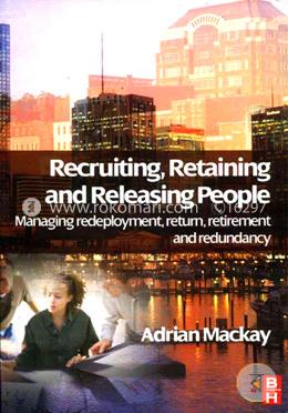 Recruiting Retaining And Releasing People