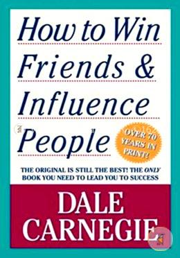 How to Win Friends and Influence People