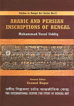 Arabic and Persian Inscriptions of Bengal