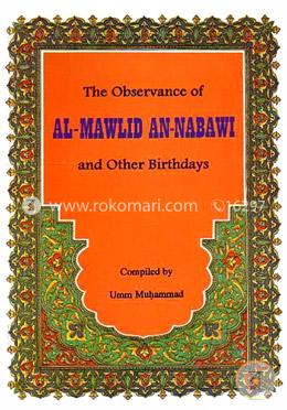 The Observance of Al – Mawlid an- Nabawi and Other Birthdays