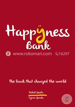 Happyness Bank - The Bank That Changed the World