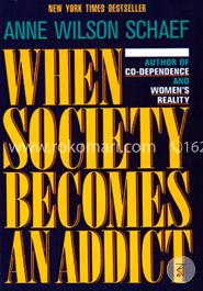 When Society Becomes an Addict
