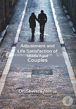 Adjustment and Life Satisfaction of Middle Aged Couples