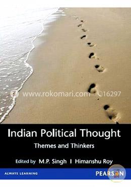Indian Political Thought: Themes and Thinkers
