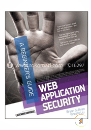Web Application Security, A Beginner's Guide