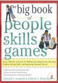 The Big Book of People Skills Games: Quick, Effective Activities for Making Great Impressions, Boosting Problem-Solving Skills and Improving Customer Service
