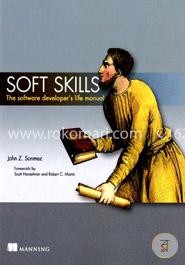 Soft Skills: The software developer's life manual