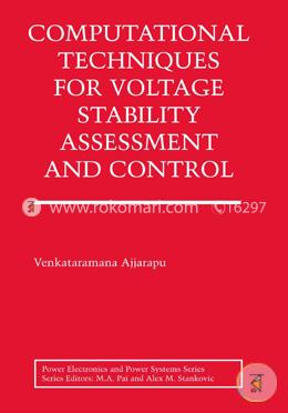 Computational Techniques for Voltage Stability Assessment and Control