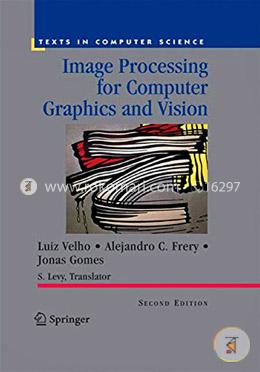 Image Processing for Computer Graphics and Vision (Texts in Computer Science)