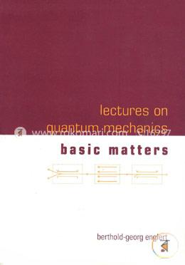 Lectures on Quantum Mechanics: Basic Matters
