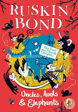 Uncles, Aunts and Elephants