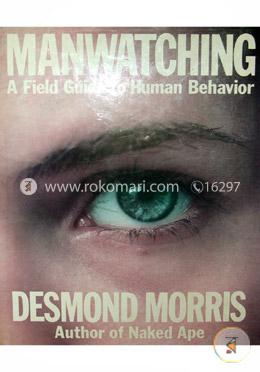 Manwatching: A Field Guide to Human Behavior