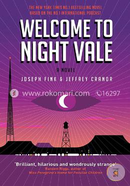 Welcome to Night Vale: A Novel