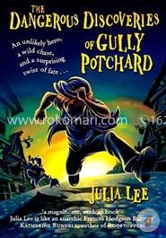 The Dangerous Discoveries of Gully Potchard