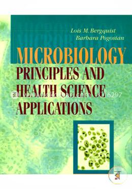 Microbiology: Principles and Health Science Applications